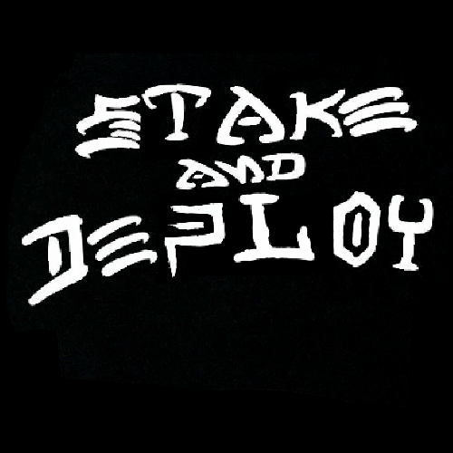 STAKE AND DEPLOY