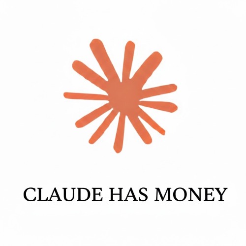 CLAUDE HAS MONEY