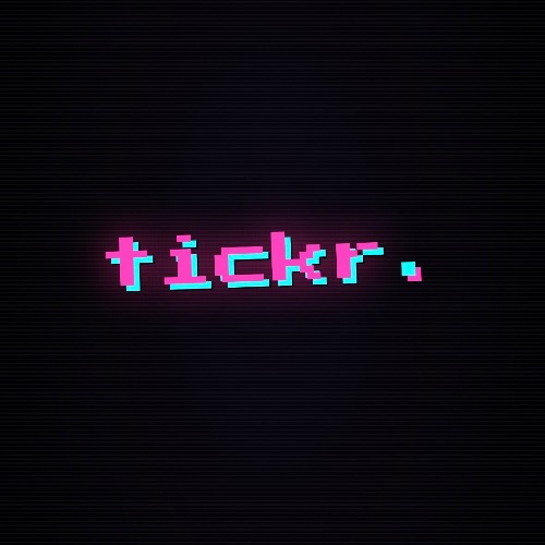 tickr