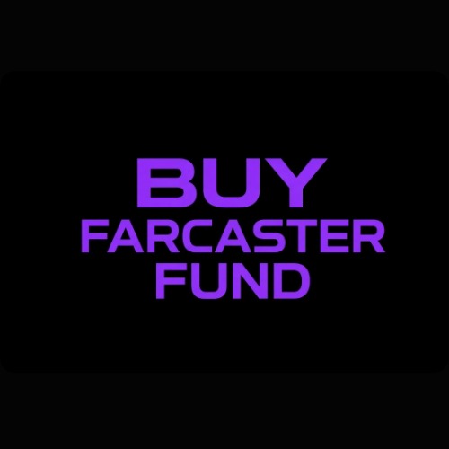 BUY FARCASTER FUND