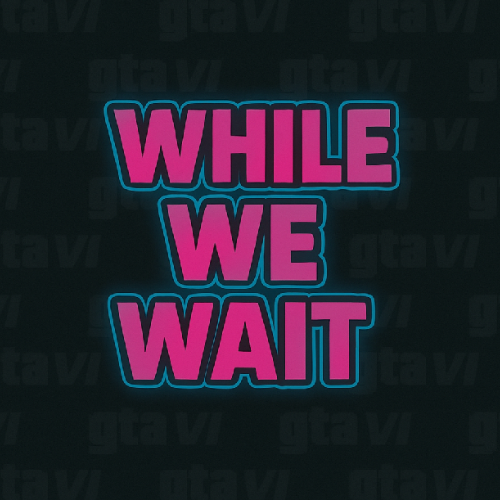 While We Wait 